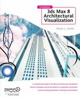 Foundation 3ds Max 8 Architectural Visualization 1590595572 Book Cover