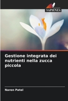 Gestione integrata dei nutrienti nella zucca piccola 6208656427 Book Cover