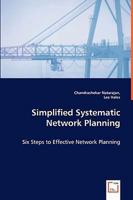 Simplified Systematic Network Planning - Six Steps to Effective Network Planning 3639025466 Book Cover