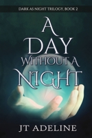 A Day Without A Night 1680461842 Book Cover