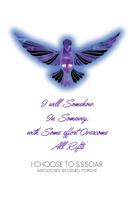 I Will Somehow, in Some Way, with Some Effort, Overcome All Rifts: I Choose to S.S.S.O.A.R 0692667636 Book Cover