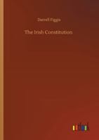 The Irish Constitution 1719130183 Book Cover