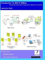 Introduction to 802.16 WiMax, Wireless Broadband Technology, Operation and Services 1932813748 Book Cover