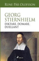 Georg Stiernhielm - diktare, domare, duellant null Book Cover
