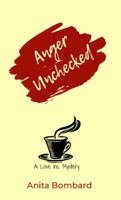 Anger Unchecked: A Love Inc. Mystery 1732624801 Book Cover