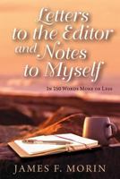 Letters to the Editor and Notes to Myself 1540872793 Book Cover