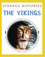 The Vikings (Strange Histories) 0739864432 Book Cover