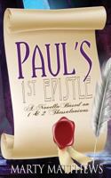 Paul's 1st Epistle: A Novella Based on 1 & 2 Thessalonians 1536854050 Book Cover