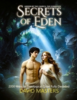 Hidden by the Church: The Forbidden Secrets of Eden: 2000 Years of Theological Quiet Fully Decoded B0GZKNJJGC Book Cover