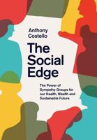 The Social Edge: The Power of Sympathy Groups for our Health, Wealth and Sustainable Future 1912664003 Book Cover