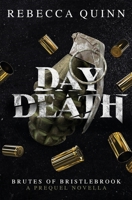 Day Death: A Brutes of Bristlebrook Prequel Novella (Brutes of Bristlebrook Trilogy) 1923196014 Book Cover