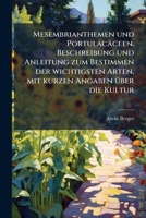 Mesembrianthemen und Portulacaceen. Beschreibung und Anleitung zum Bestimmen der wichtigsten Arten, mit kurzen Angaben über die Kultur 117489797X Book Cover