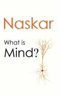 What Is Mind? 1535080558 Book Cover