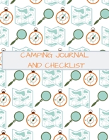 Camping Journal and Checklist: A Campsite Log for Outdoor Enthusiasts. Prompted Pages and Checklists to Record Your Memories and Ensure You Have Everything! 1692624911 Book Cover