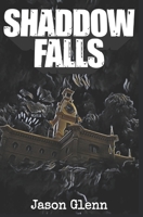 Shaddow Falls B09G9LSXLV Book Cover
