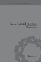 Rural Unwed Mothers: An American Experience, 1870-1950 113866507X Book Cover