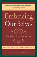 Embracing Ourselves: The Voice Dialogue Manual 0931432456 Book Cover