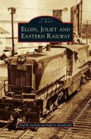 Elgin, Joliet and Eastern Railway (Images of Rail) 0738550574 Book Cover