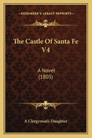 The Castle Of Santa Fe V4: A Novel 1165796775 Book Cover