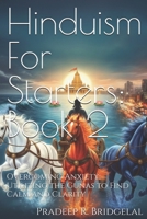 Hinduism for Starters: Book 2: Overcoming Anxiety: Utilizing Gunas to Find Calm and Clarity B0GFF4T493 Book Cover