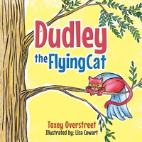 Dudley the Flying Cat 1646209095 Book Cover