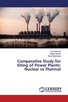 Comparative Study for Siting of Power Plants: Nuclear vs Thermal 6200118264 Book Cover