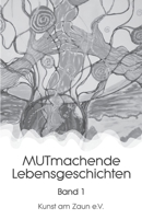 MUTmachende Lebensgeschichten: Sonderedition black &white (Band) B08N9DJ49H Book Cover