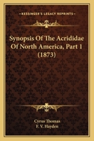 Synopsis of the Acrididae of North America [microform] 1164897527 Book Cover