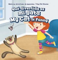 Que Divertida Es Mi Gata / My Cat Is Funny 1538348179 Book Cover