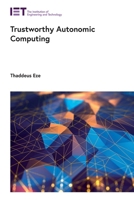 Trustworthy Autonomic Computing 1785618830 Book Cover