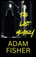 The Last Memory (Memory Chronicles) B0DNFMYQLV Book Cover