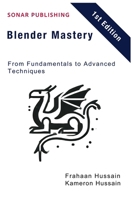 Blender Mastery: From Fundamentals to Advanced Techniques B0DPKFRG1B Book Cover