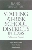 Staffing At-Risk Districts in Texas: Problems and Prospects 0833027603 Book Cover