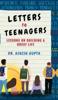 Letters to Teenagers: Lessons on Building a Great Life B0F1N2N3SC Book Cover