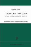 Ludwig Wittgenstein: His Place in the Development of Semantics 9048183219 Book Cover