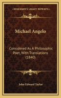 Michael Angelo, Considered as a Philosophic Poet 143705482X Book Cover