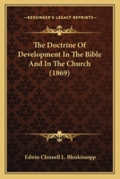 The Doctrine Of Development In The Bible And In The Church 1165799243 Book Cover
