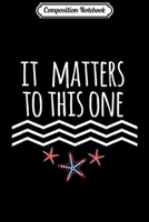 Composition Notebook: It Matters To This One Inspirational Starfish Story Journal/Notebook Blank Lined Ruled 6x9 100 Pages 1704149762 Book Cover