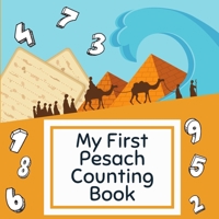 My First Pesach Counting Book: Passover Learning and Counting for Children Aged 2-5; A Great Pesach Gift and Addition for the Seder Table B08YHWD6VX Book Cover