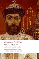 Boris Godunov and Other Dramatic Works 0199554048 Book Cover