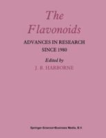 The Flavonoids: Advances in Research, Part Two 0412224801 Book Cover