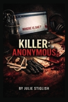 Killer: Anonymous B0GWJ5MCZJ Book Cover