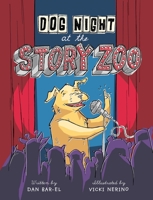 Dog Night at the Story Zoo 1101918381 Book Cover