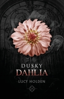 Dusky Dahlia: Nightgarden Saga #5 1922666033 Book Cover