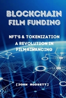 Blockchain Film Funding B0BMZHVC3R Book Cover