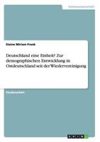 Deutschland eine Einheit? Zur demographischen Entwicklung in Ostdeutschland seit der Wiedervereinigung 3668057575 Book Cover