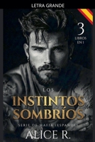 Los Instintos Sombríos Serie de Mafia, 3 Libros en 1! (Español) (Mafia Romance Español) (Spanish Edition) B0H8WRHG8N Book Cover