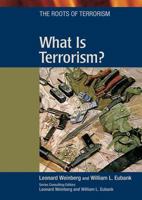 What Is Terrorism? (The Roots of Terrorism) 0791083055 Book Cover