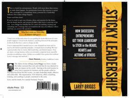 Sticky Leadership: How Successful Entrepreneurs Get Their Leadership to Stick in the Heads, Hearts and Actions of Others 0997104600 Book Cover