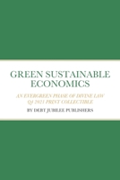 Green Sustainable Economics: An Evergreen Phase Of Divine Law 199025425X Book Cover